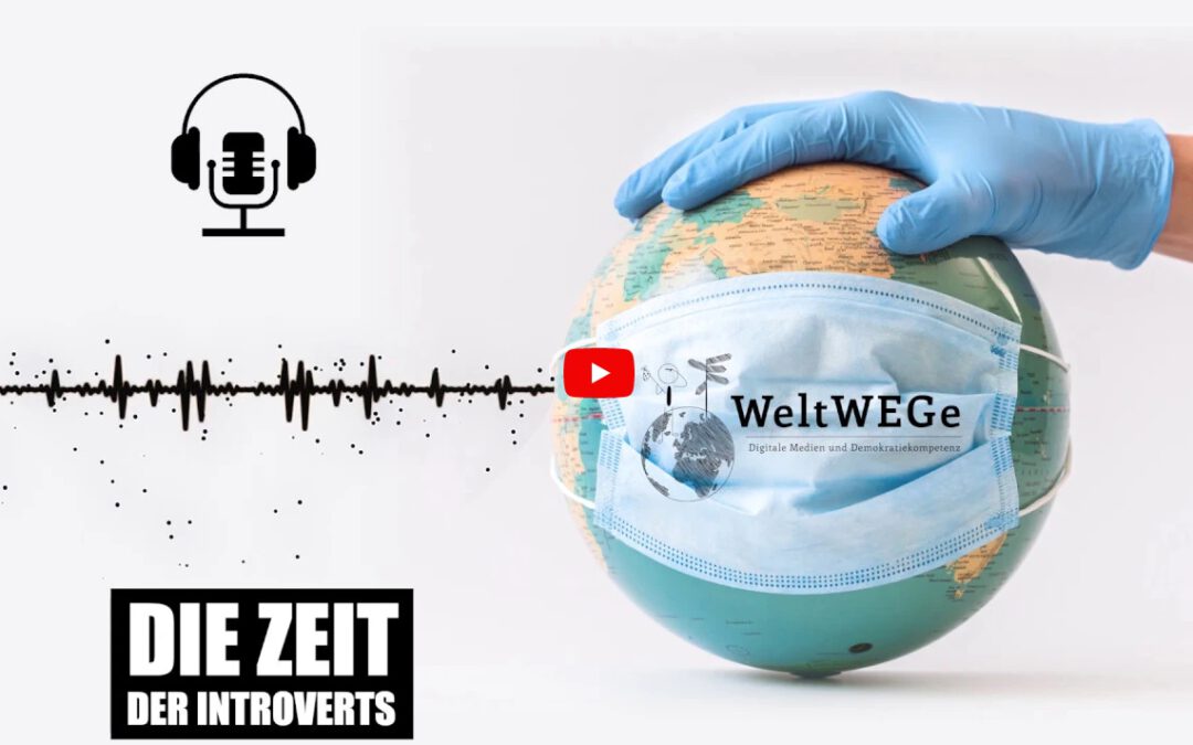 WeltWEGe Podcast – Die Zeit der Introverts